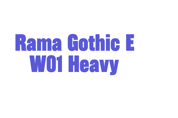 Rama Gothic E W01 Heavy Font