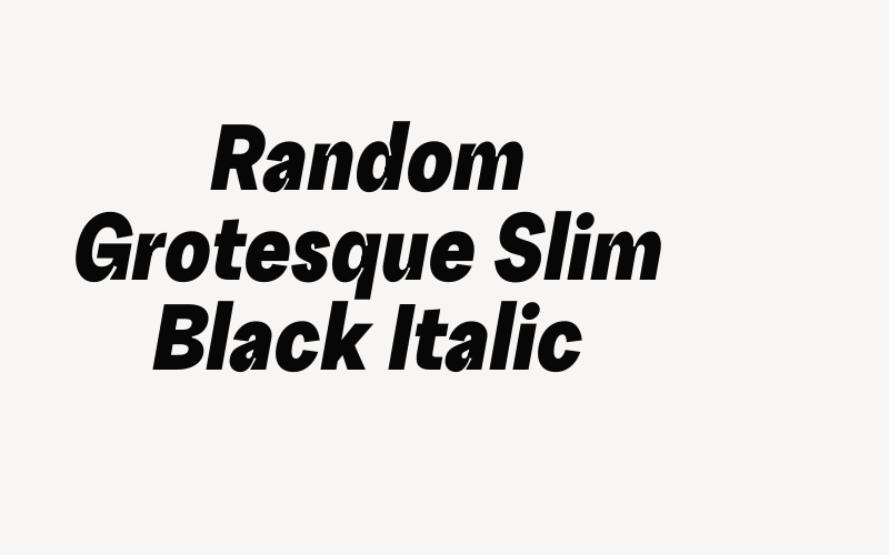 Random Grotesque Slim Black Italic Font