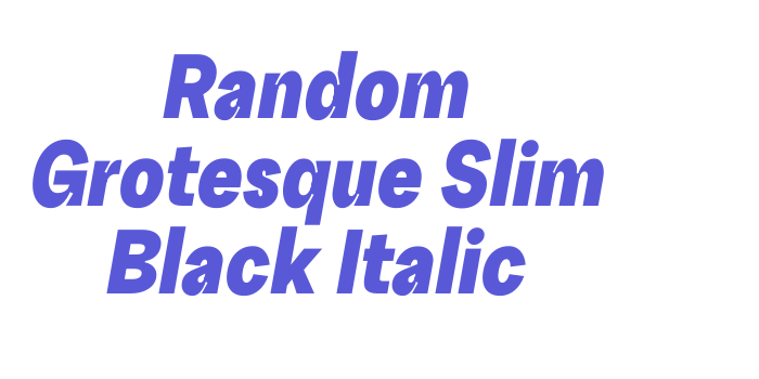 Random Grotesque Slim Black Italic Font Download