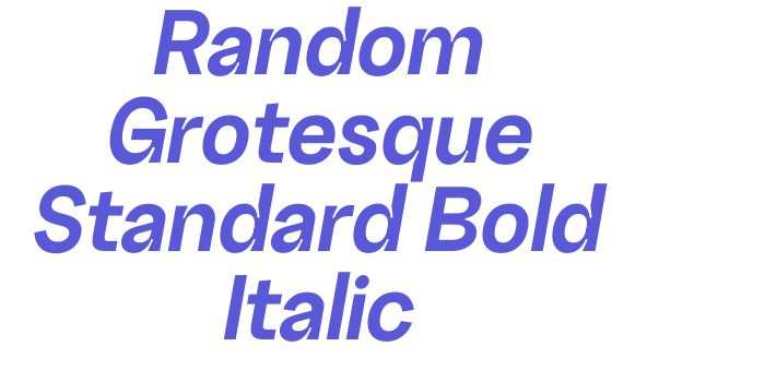 Random Grotesque Standard Bold Italic Font Download