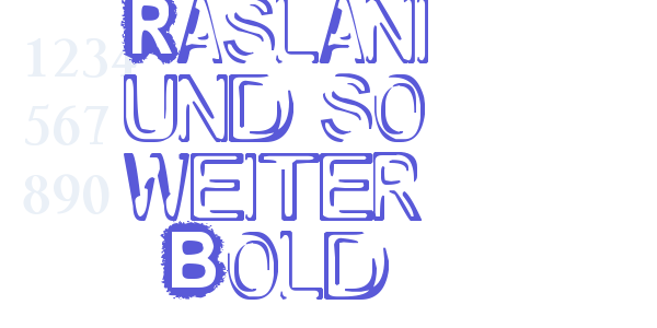 Raslani und so weiter Bold font