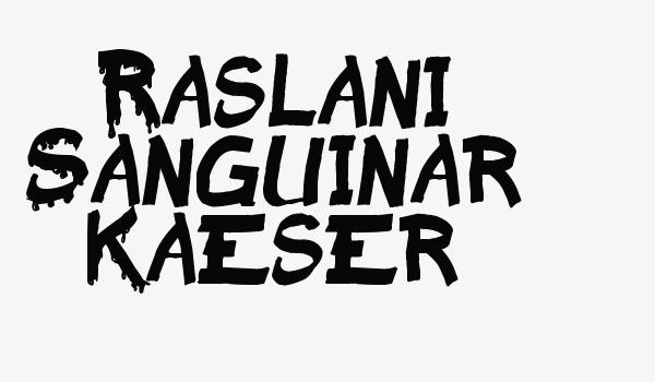 Raslani Sanguinar Kaeser Font