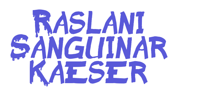 Raslani Sanguinar Kaeser Font Download