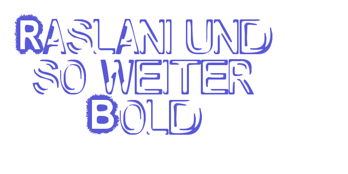 Raslani und so weiter Bold Font Download