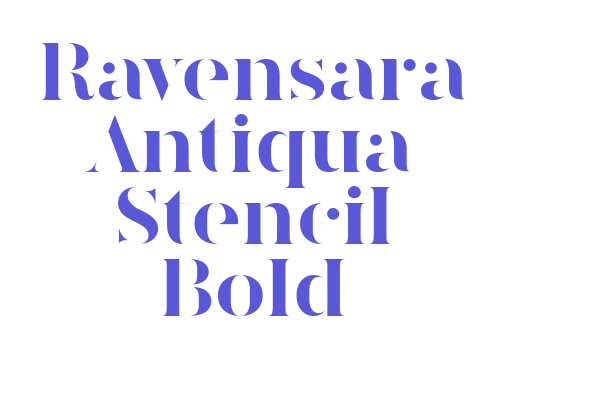 Ravensara Antiqua Stencil Bold Font