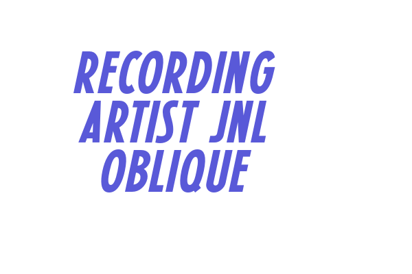 Recording Artist JNL Oblique Font