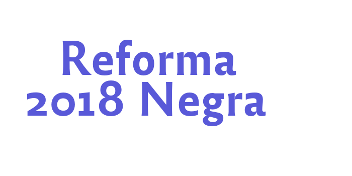 Download Reforma 2018 Negra Font