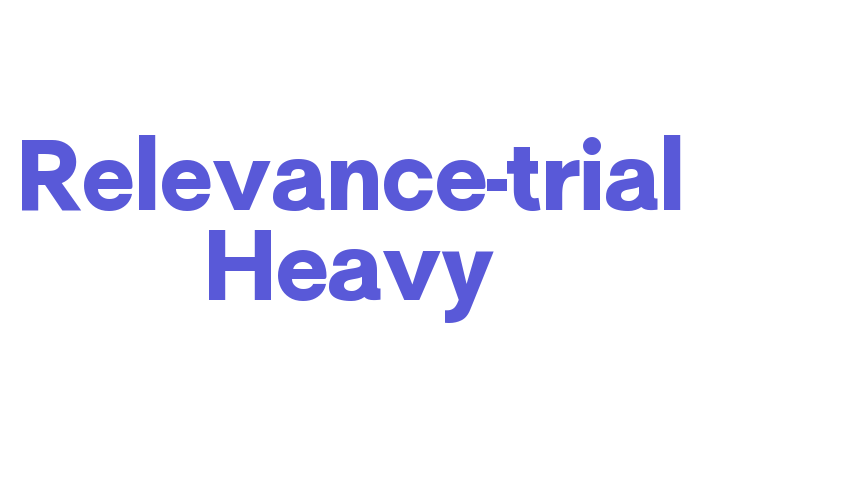 Relevance-trial Heavy Font Download