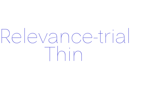 Relevance-trial Thin Font