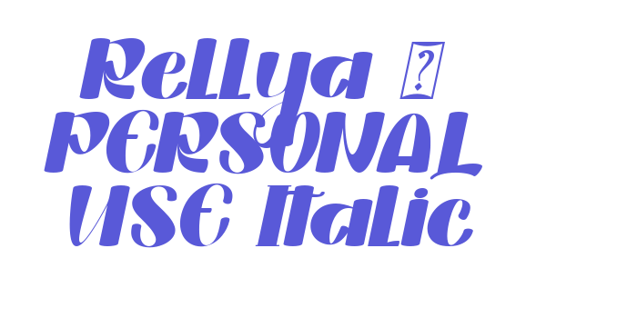 Rellya – PERSONAL USE Italic Font Download