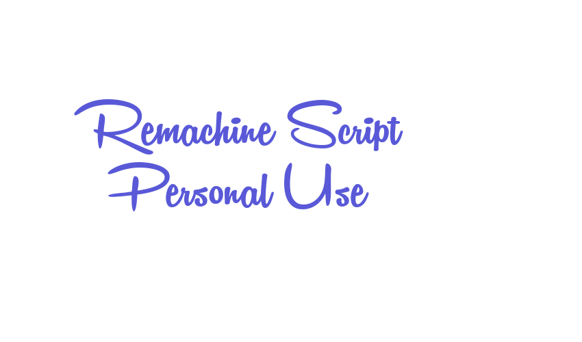 Remachine Script Personal Use Font Download