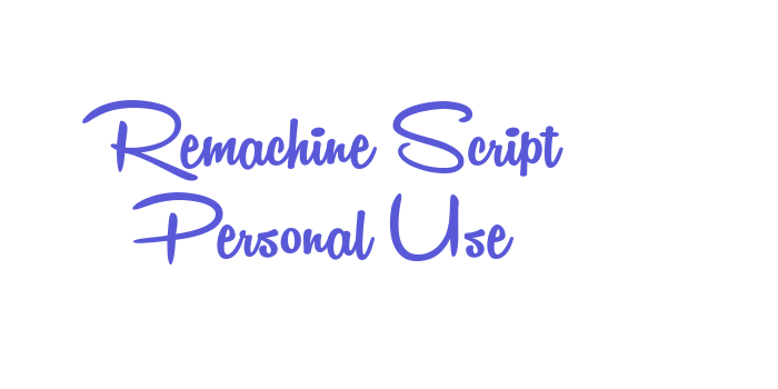 Remachine Script Personal Use Font Download