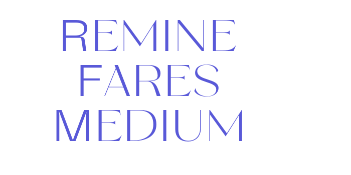 Remine Fares Medium Font