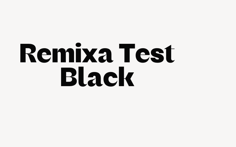 Remixa Test Black Font