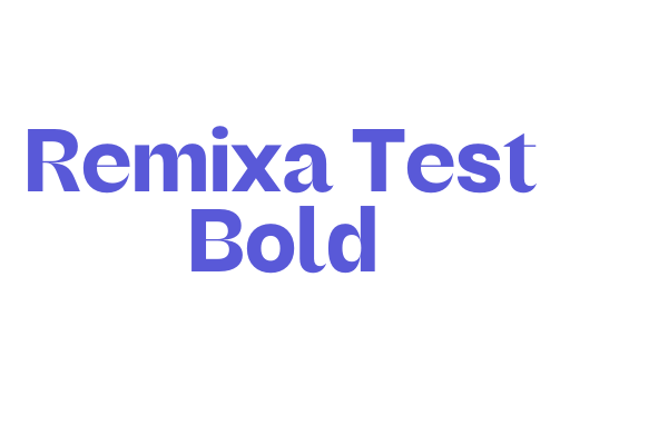 Remixa Test Bold Font