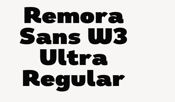 Remora Sans W3 Ultra Regular Font