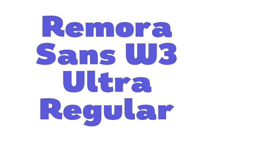 Remora Sans W3 Ultra Regular Font