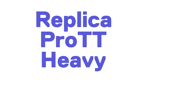 Replica ProTT Heavy Font Download