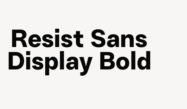 Resist Sans Display Bold Font