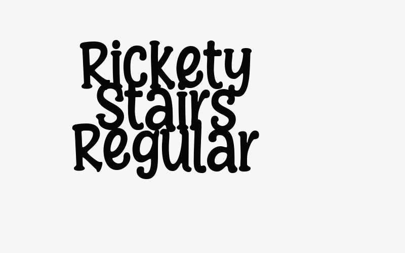 Rickety Stairs Regular Font