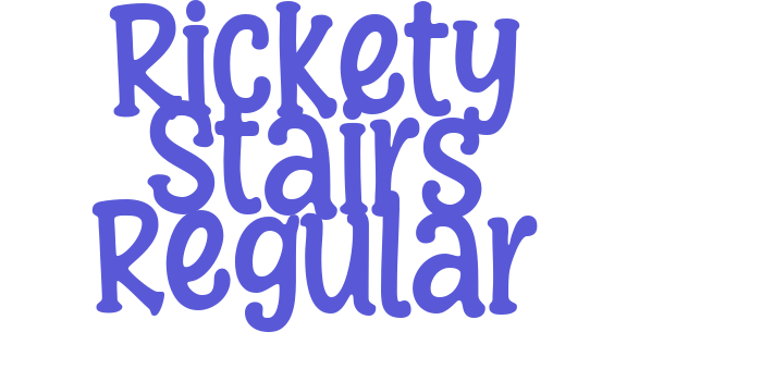 Rickety Stairs Regular Font