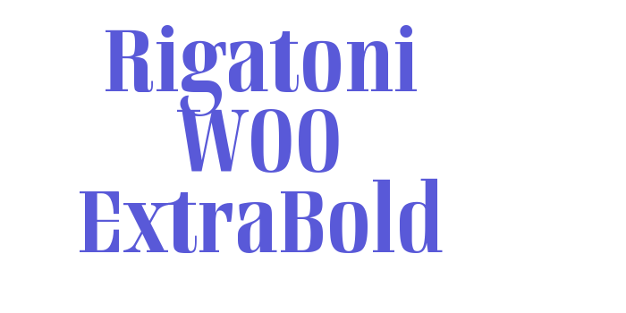 Rigatoni W00 ExtraBold Font