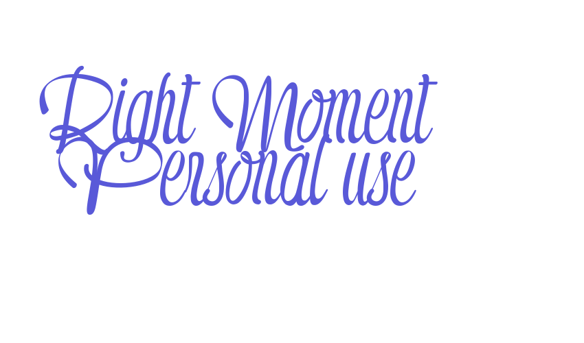 Right Moment Personal use Font Download