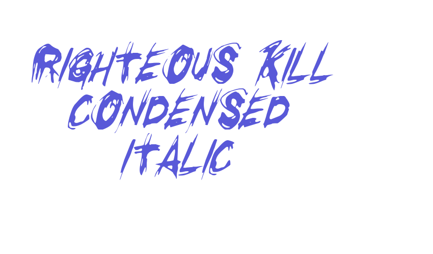 Righteous Kill Condensed Italic Font