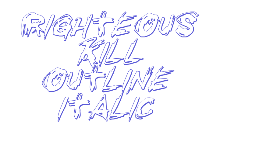 Righteous Kill Outline Italic Font