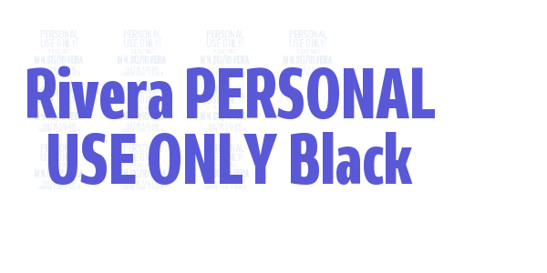 Rivera PERSONAL USE ONLY Black font free