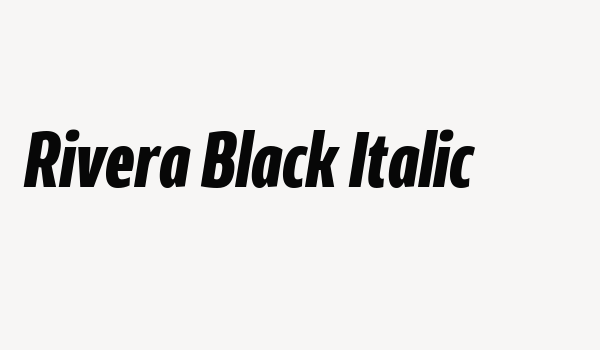 Rivera Black Italic Font