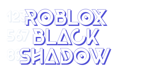 Roblox Black Shadow-font-download