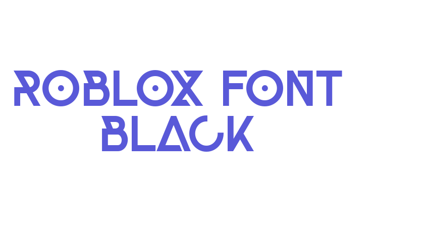 Roblox Font Black Font Download