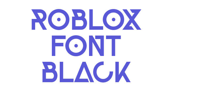 Roblox Font Black Font