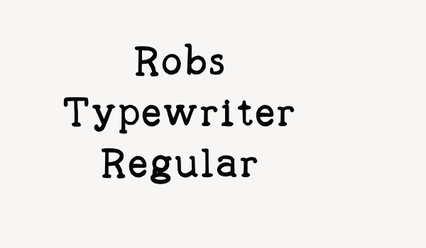 Robs Typewriter Regular Font