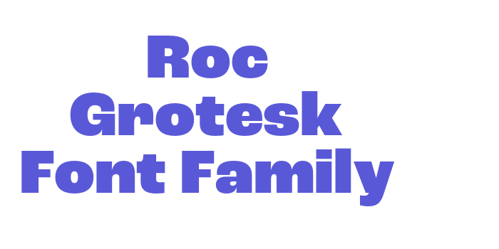 Roc Grotesk Font Family Font Download