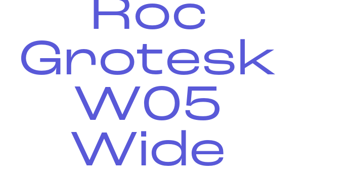 Roc Grotesk W05 Wide Font