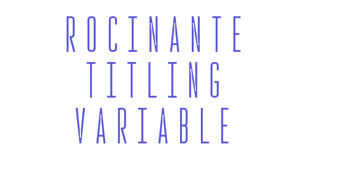 Rocinante Titling Variable Font