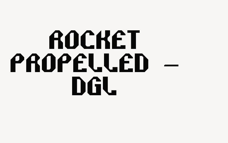 Rocket Propelled – DGL Font