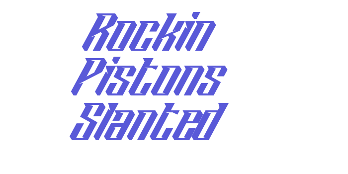 Rockin Pistons Slanted Font