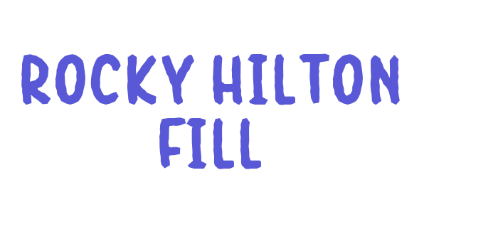 Rocky Hilton Fill Font