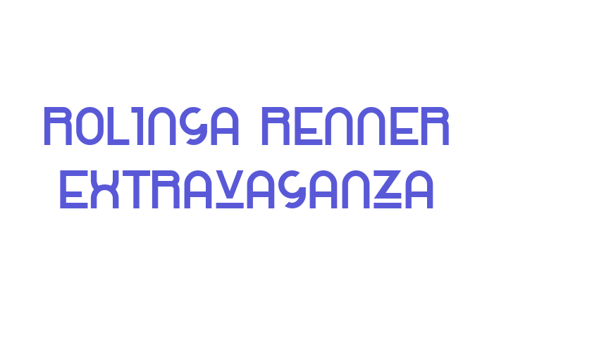 Rolinga Renner Extravaganza Font