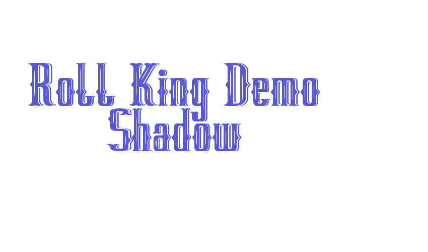 Roll King Demo Shadow Font