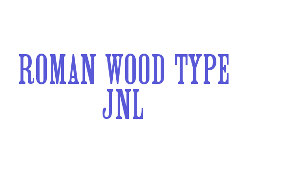 Roman Wood Type JNL Font