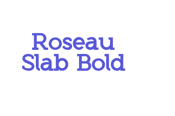 Roseau Slab Bold Font