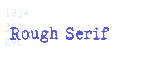 Rough Serif font