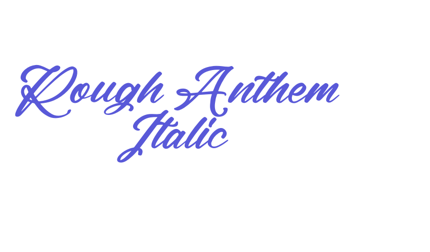 Rough Anthem Italic Font Download