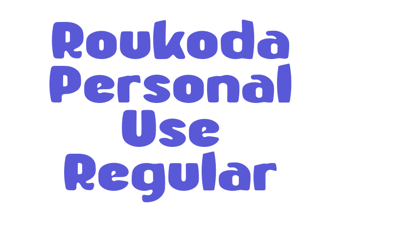 Roukoda Personal Use Regular Font Download