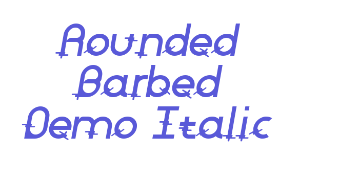 Rounded Barbed Demo Italic Font Download