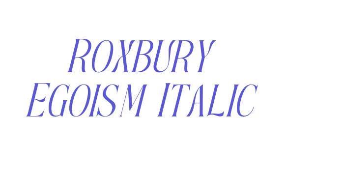 Roxbury Egoism Italic Font